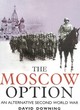 Image for Moscow Option: an Alternative Second World War