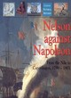 Image for Nelson against Napoleon  : from the Nile to Copenhagen, 1798-1801