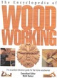 Image for The encyclopedia of woodworking  : the essential reference guide for the home woodworker