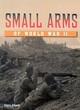 Image for Small Arms of World War II