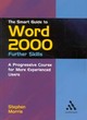 Image for The Smart Guide to Word 2000 Further Skills
