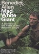Image for Mad white giant  : a journey to the heart of the Amazon jungle