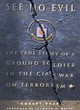Image for See no evil  : the true story of a ground soldier in the CIA&#39;s war on terrorism