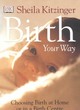 Image for Birth your way
