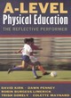 Image for A-level physical education  : the reflective performer