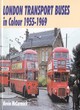 Image for London Transport buses in colour, 1955-1969