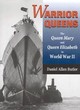 Image for Warrior queens  : the Queen Mary and Queen Elizabeth in World War II