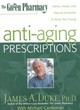 Image for The green pharmacy anti-aging prescriptions  : herbs, foods, and natural formulas to keep you young