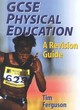 Image for GCSE physical education  : a revision guide