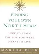 Image for Finding your own north star  : how to claim the life you were meant to live
