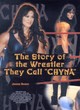 Image for The story of the wrestler they call &#39;Chyna&#39;