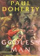 Image for The godless man  : a mystery of Alexander the Great