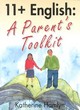 Image for 11+ English  : a parent&#39;s tool kit