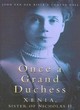 Image for Once a grand duchess  : Xenia, sister of Nicholas II