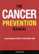 Image for The cancer prevention manual  : simple rules to reduce the risks