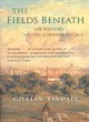 Image for The fields beneath  : the history of one London village