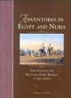 Image for Adventures in Egypt and Nubia  : the travels of William John Bankes (1786-1855)