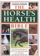 Image for The horse&#39;s health bible  : the quick-reference guide to the diagnosis of common veterinary problems
