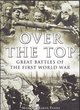 Image for Over the top  : great battles of the First World War