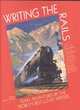 Image for Writing the rails  : train adventures by the world&#39;s best-loved writers