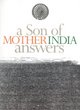 Image for A son of Mother India answers