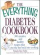 Image for The everything diabetes cookbook  : 300 creative and healthy recipes that put the fun back into cooking