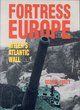 Image for Fortress Europe: Hitler&#39;s Atlantic Wall