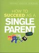 Image for How to succeed as a single parent
