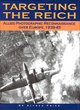 Image for Targeting the Reich  : Allied photographic reconnaissance over Europe, 1939-1945