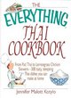 Image for The everything Thai cookbook  : from pad Thai to lemongrass chicken skewers - 300 tasty, tempting Thai dishes you can make at home