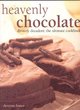 Image for Heavenly chocolate  : divinely decadent