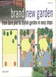 Image for Brand new garden  : from bare plot to stylish garden in easy steps