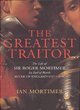 Image for The greatest traitor  : the life of Sir Roger Mortimer, 1st Earl of March, Ruler of England, 1327-1330