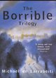 Image for The Borrible trilogy : The Borrible Trilogy &quot;The Borribles&quot;, &quot;The Borribles Go for Broke&quot;, &quot;Across the Dark Metropolis&quot;