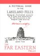 Image for A pictorial guide to the Lakeland Fells  : being an illustrated account of a study and exploration of the mountains in the English Lake DistrictBook 2: The far eastern fells : Bk. 2 : Far Eastern Fells