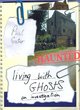 Image for Living with ghosts  : an investigation