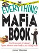 Image for The everything Mafia book  : true-life accounts of legendary figures, infamous crime families, and chilling events