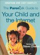 Image for The Parentalk guide to your child and the Internet