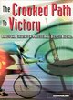 Image for The crooked path to victory  : drugs and cheating in professional bicycle racing