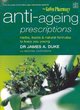 Image for Anti-ageing prescriptions  : herbs, foods &amp; natural formulas to keep you young