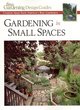 Image for Gardening in small spaces  : creative ideas from America&#39;s best gardeners