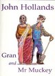 Image for Gran and Mr Muckey  : the fictionalised memoirs of Sajit Contractor, an Anglo-Indian