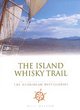 Image for The island whisky trail  : an illustrated guide to the Hebridean distilleries