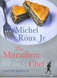 Image for The marathon chef  : food for getting fit