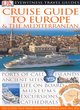 Image for Cruise guide to Europe &amp; the Mediterranean