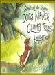 Image for Schnitzel Von Krumm, Dogs Never Climb Trees