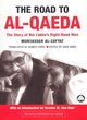Image for The road to Al-Qaeda  : the story of bin Låaden&#39;s right-hand man