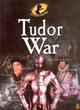 Image for Tudor War