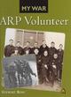 Image for My War: ARP Volunteer