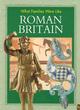 Image for What Families Were Like: Roman Britain